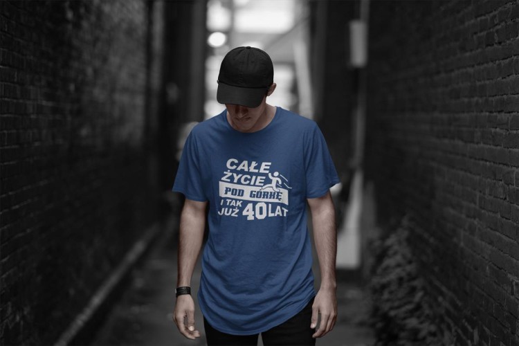 Koszulka na urodziny na 40 czterdziestkę z nadrukiem Całe życie pod górkę i tak już 40 lat  2.jpg