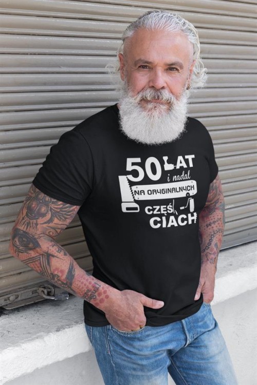Koszulka na urodziny 50 pięćdziesiątkę z nadrukiem 50 lat i nadal na oryginalnych częściach2.jpg