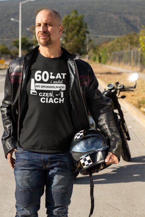 Koszulka na urodziny na 60 sześćdziesiątkę z nadrukiem 60 lat i nadal na oryginalnych częściach5.jpg