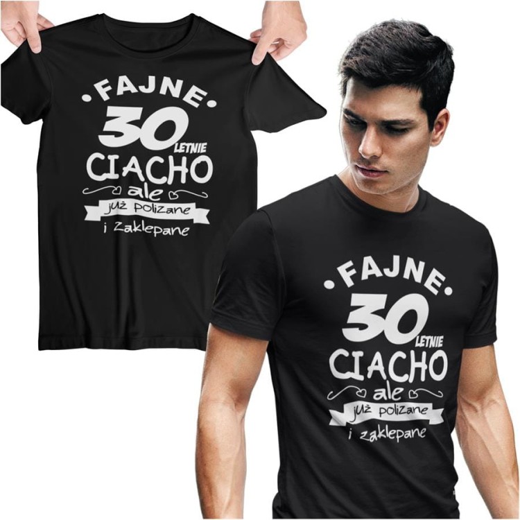 Koszulka na urodziny na 30 trzydziestkę z nadrukiem Fajne 30 letnie ciacho ale już polizane i zaklepane.jpg