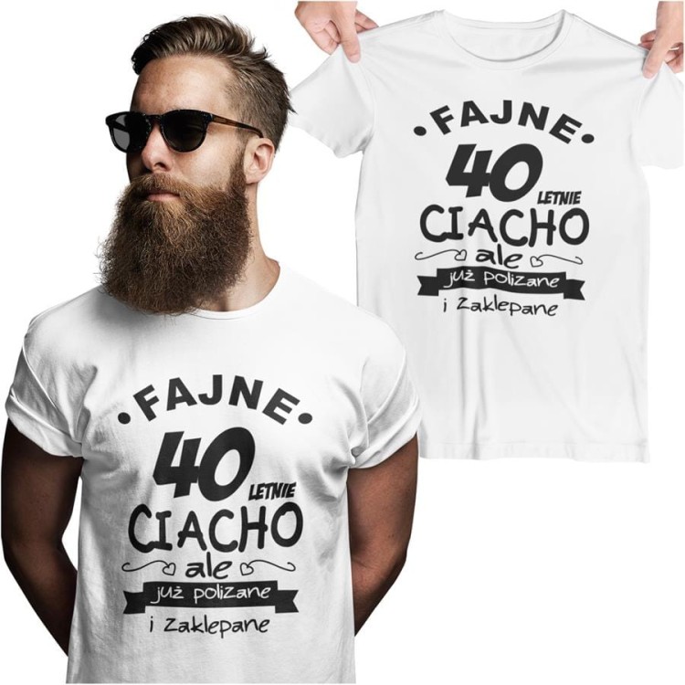 Koszulka na urodziny na 40 czterdziestkę z nadrukiem Fajne 40 letnie ciacho ale już polizane i zaklepane.jpg