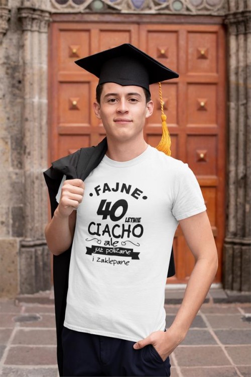 Koszulka na urodziny na 40 czterdziestkę z nadrukiem Fajne 40 letnie ciacho ale już polizane i zaklepane1.jpg