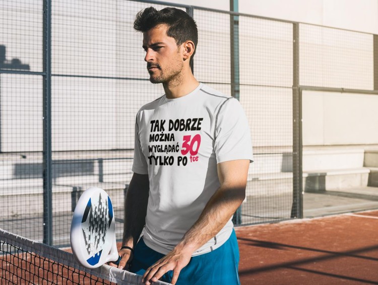 Koszulka na urodziny na 30 trzydziestkę z napisem Tak dobrze można wyglądać tylko po 30tce6.jpg