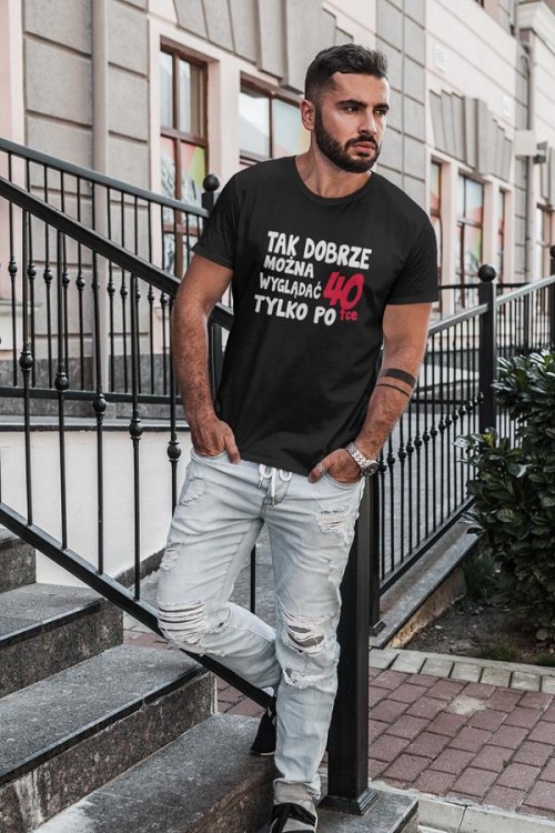 Koszulka na urodziny na 40 czterdziestkę z napisem Tak dobrze można wyglądać tylko po 40tce5.jpg