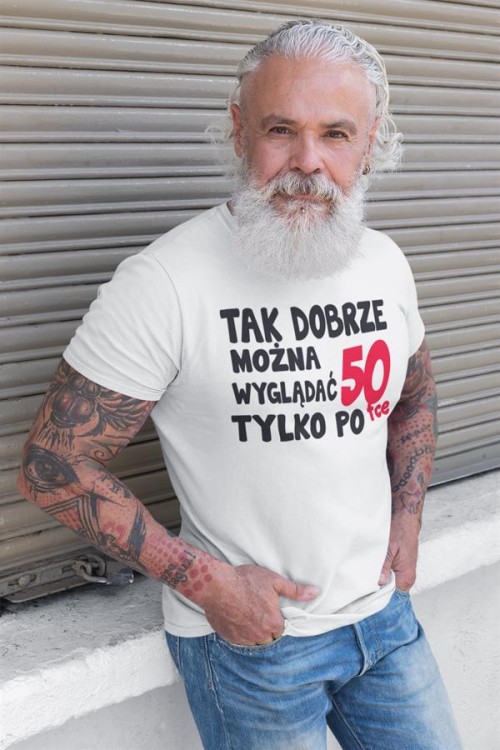 5Koszulka na urodziny na 50 pięćdziesiątkę  z napisem Tak dobrze można wyglądać tylko po 50tce.jpg