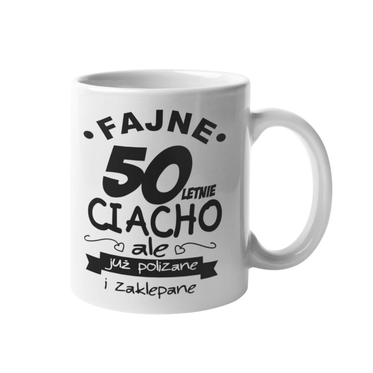 Kubek na 50 urodziny z napisem Fajne 50letnie ciacho ale już polizane i zaklepane