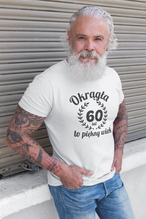 Koszulka na 60 sześćdziesiątkę urodziny z napisem Okrągła 60 lat to piękny wiek