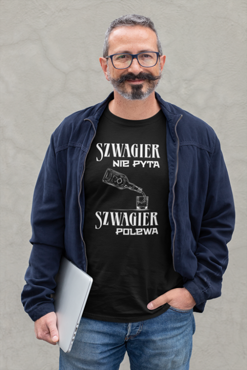 Koszulka dla szwagra na urodziny z napisem Szwagier nie pyta szwagier polewa