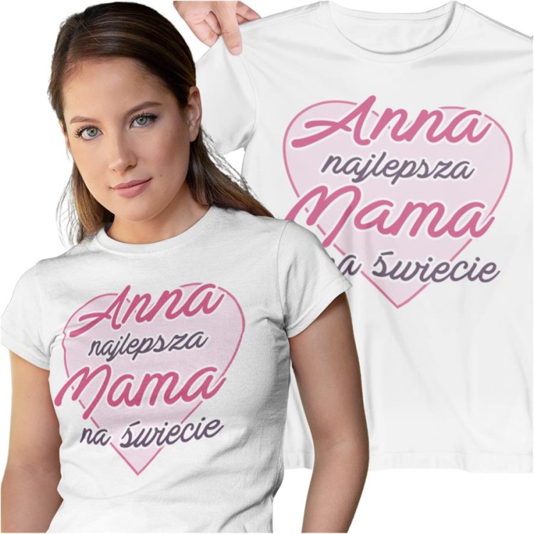 Koszulka dla mamy z imieniem Mamy , Najlepsza Mama na świecie.jpg