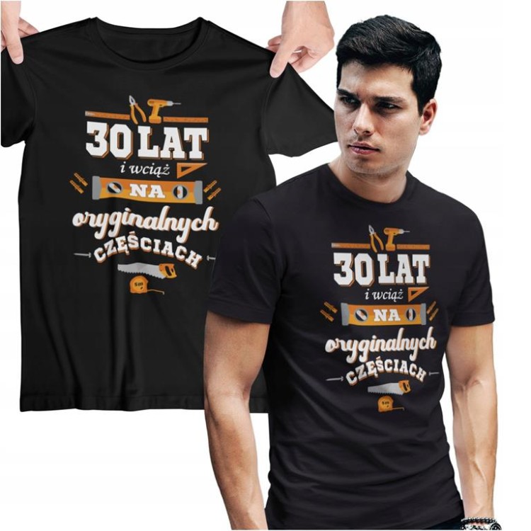 Koszulka na urodziny na 30 TRZYDZIESTE urodziny 30 LAT i wciąż na oryginalnych częściach 4 (Copy).jpg