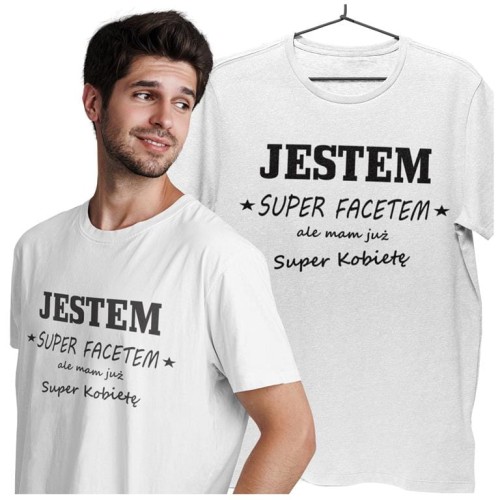 KOSZULKA NA WALENTYNKI PREZENT DLA CHŁOPAKA JESTEM SUPER FACETEM ALE MAM JUŻ SUPER KOBIETĘ 3 (Copy).jpg