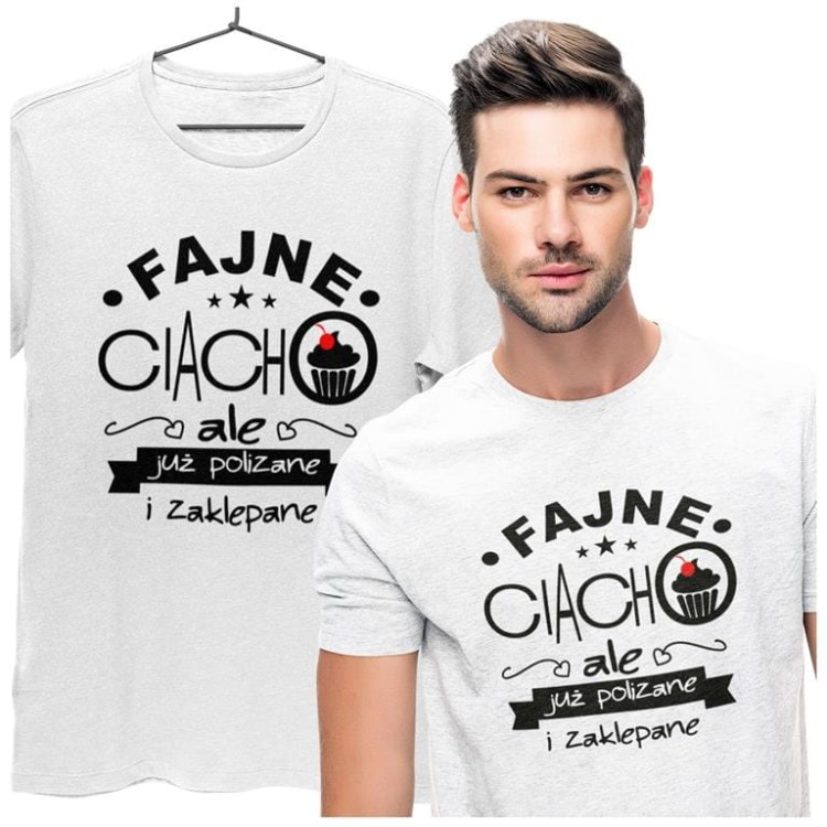 KOSZULKA NA WALENTYNKI PREZENT DLA CHŁOPAKA FAJNE CIACHO, ALE JUŻPOLIZANE I ZAKLEPANE