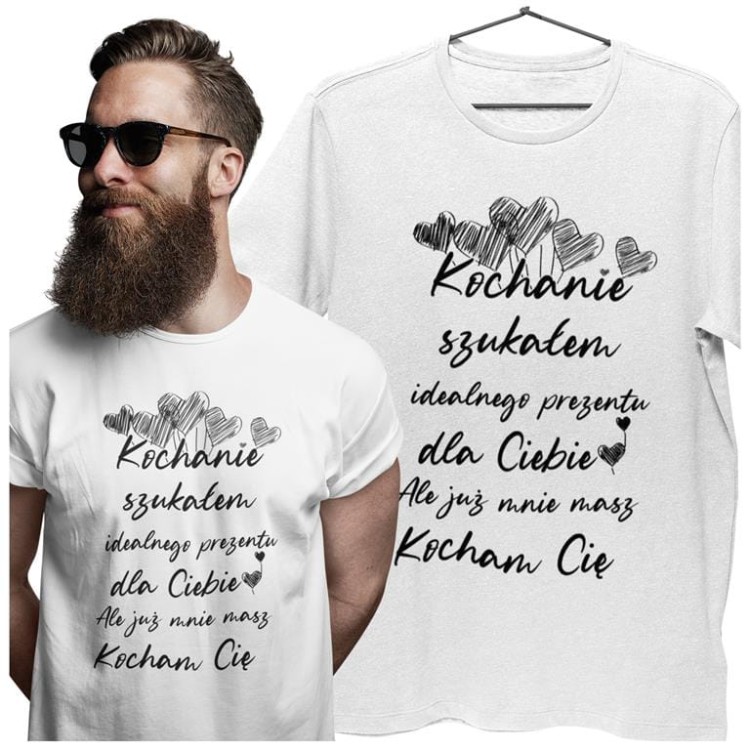 KOSZULKA NA WALENTYNKI PREZENT DLA CHŁOPAKA KOCHANIE SZUKAŁEM IDEALNEGO PREZENTU DLA CIEBIE, ALE JUŻ MASZ MNIE