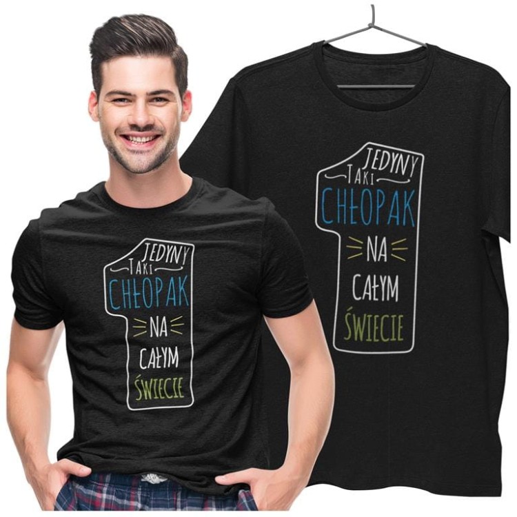 KOSZULKA NA WALENTYNKI PREZENT DLA CHŁOPAKA JEDYNY TAKI CHŁOPAK NA CAŁYM ŚWIECIE