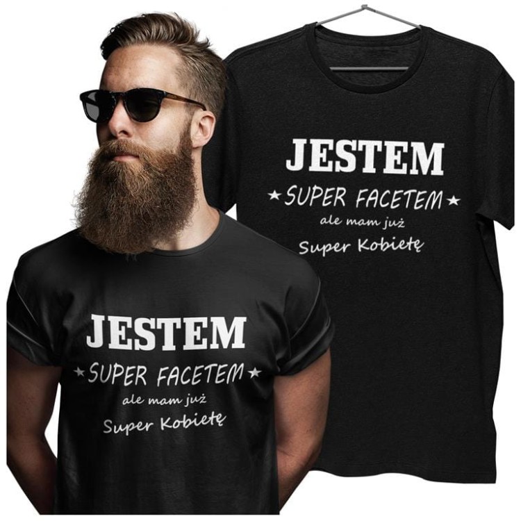 KOSZULKA NA WALENTYNKI PREZENT DLA CHŁOPAKA JESTEM SUPER FACETEM ALE MAM JUŻ SUPER KOBIETĘ