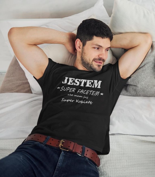 KOSZULKA NA WALENTYNKI PREZENT DLA CHŁOPAKA JESTEM SUPER FACETEM ALE MAM JUŻ SUPER KOBIETĘ