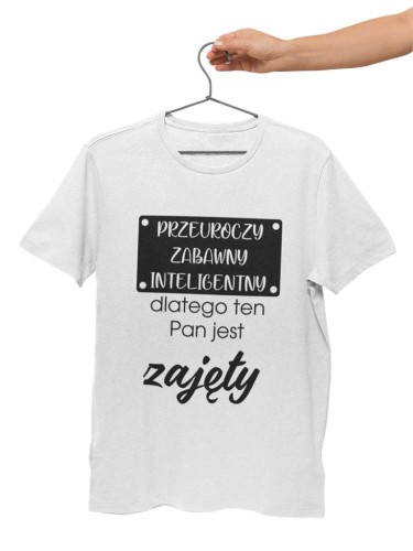 KOSZULKA NA WALENTYNKI PREZENT DLA CHŁOPAKA PRZEUROCZY ZABAWNY INTELIGENTNY, DLATEGO TEN PAN JEST JUŻ ZAJĘTY