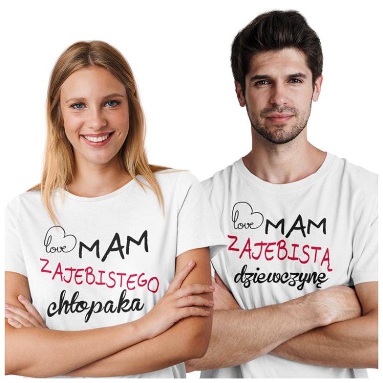 KOSZULKI DLA PAR NA WALENTYNKI PREZENT MAM ZAJEBISTĄ DZIEWCZYNĘ MAM ZAJEBISTEGO CHŁOPAKA