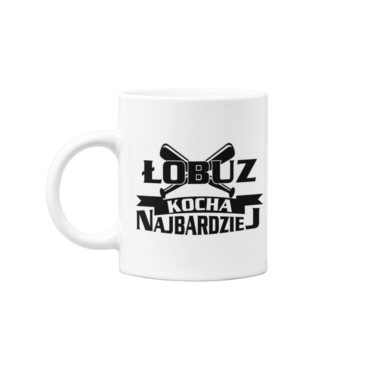KUBEK DLA CHŁOPAKA MĘŻA PREZENT NA WALENTYNKI ŁOBUZ KOCHA NAJBARDZIEJ
