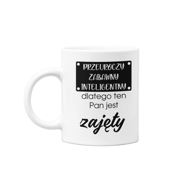 KUBEK DLA CHŁOPAKA MĘŻA PREZENT NA WALENTYNKI PRZEUROCZY ZABAWNY INTELIGENTNY, DLATEGO TEN PAN JEST JUŻ ZAJĘTY