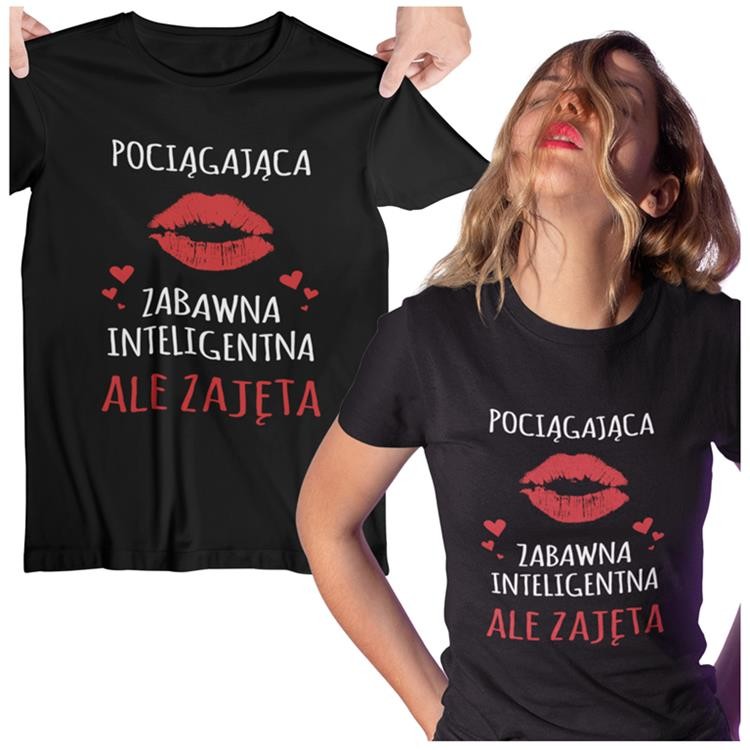 KOSZULKA DLA DZIEWCZYNY NA WALENTYNKI PREZENT POCIĄGAJĄCA ZABAWNA INTELIGENTNA ALE ZAJĘTA 6 (Copy) (Copy).jpg