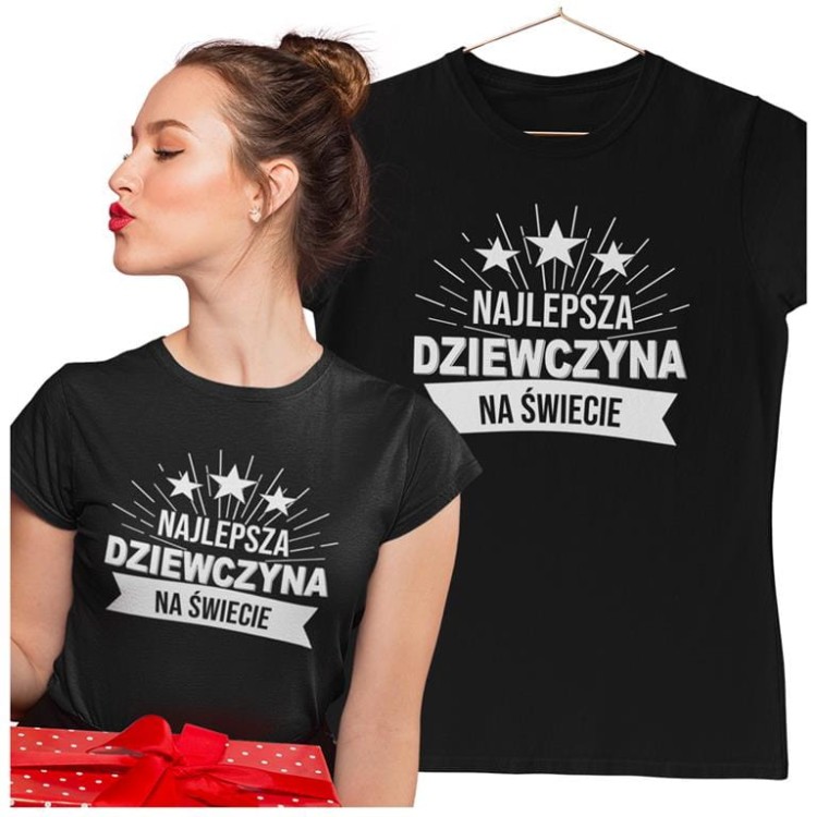 KOSZULKA DLA DZIEWCZYNY NA WALENTYNKI PREZENT NAJLEPSZA DZIEWCZYNA NA ŚWIECIE