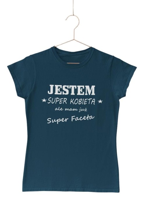 KOSZULKA DLA DZIEWCZYNY JESTEM SUPER KOBIETĄ ALE MAM JUŻ SUPER FACETA