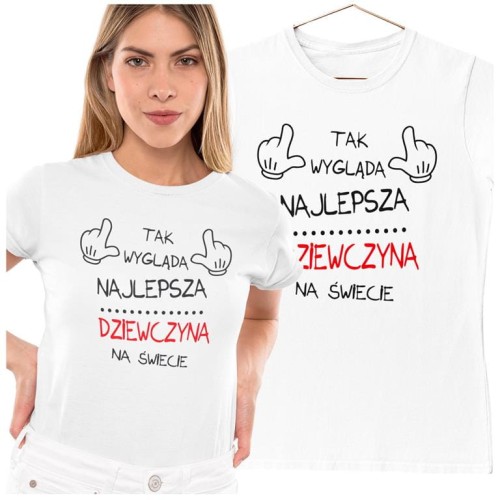 KOSZULKA DLA DZIEWCZYNY NA WALENTYNKI PREZENT TAK WYGLĄDA DZIEWCZYNA KOSZULKA BIAŁA