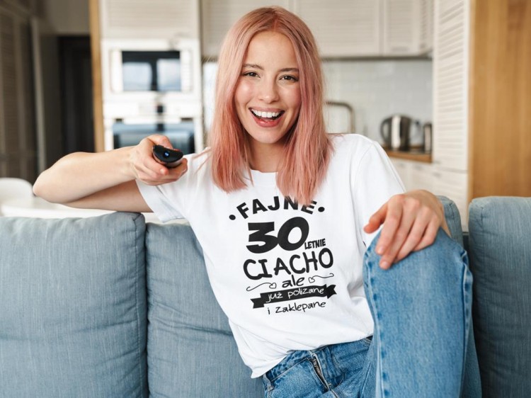 KOSZULKA NA 30 URODZINY FAJNE 30 LETNIE CIACHO ALE JUZ POLIZANE I ZAKLEPANE