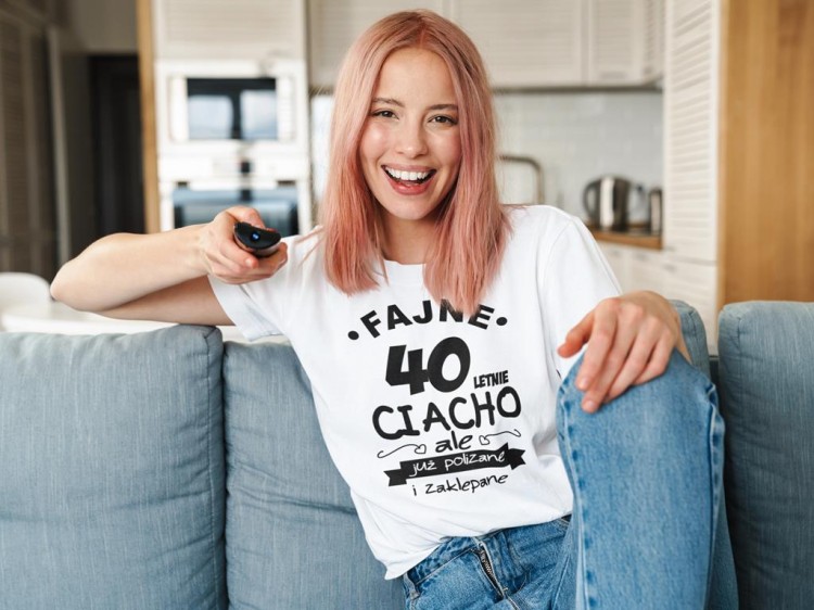 KOSZULKA NA 40 URODZINY FAJNE 40 LETNIE CIACHO ALE JUZ POLIZANE I ZAKLEPANE