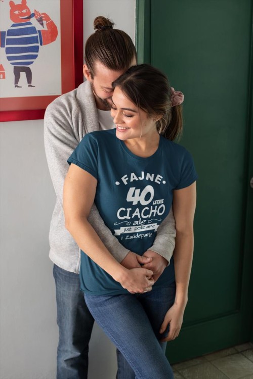 KOSZULKA NA 40 URODZINY FAJNE 40 LETNIE CIACHO ALE JUZ POLIZANE I ZAKLEPANE