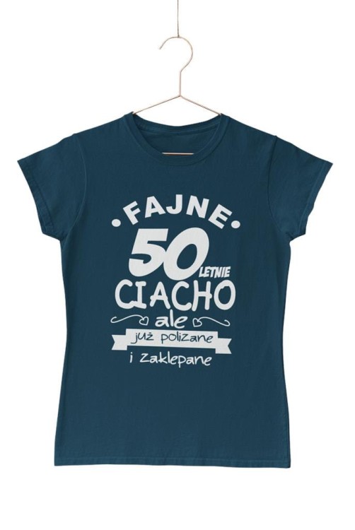 KOSZULKA NA 50 URODZINY FAJNE 50 LETNIE CIACHO ALE JUZ POLIZANE I ZAKLEPANE (7).jpg