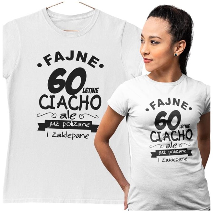 KOSZULKA NA 60 URODZINY FAJNE 60 LETNIE CIACHO ALE JUZ POLIZANE I ZAKLEPANE (7).jpg