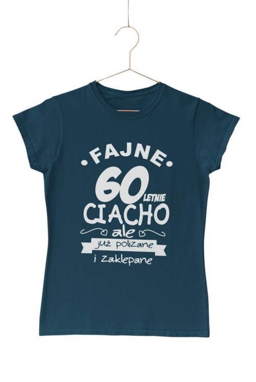 KOSZULKA NA 60 URODZINY FAJNE 60 LETNIE CIACHO ALE JUZ POLIZANE I ZAKLEPANE (2).jpg