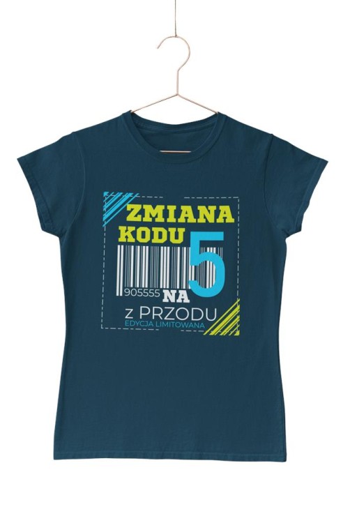 KOSZULKA DLA KOBIETY NA 50 URODZINY ZMIANA KODU NA 5 Z PRZODU DTF (5).jpg