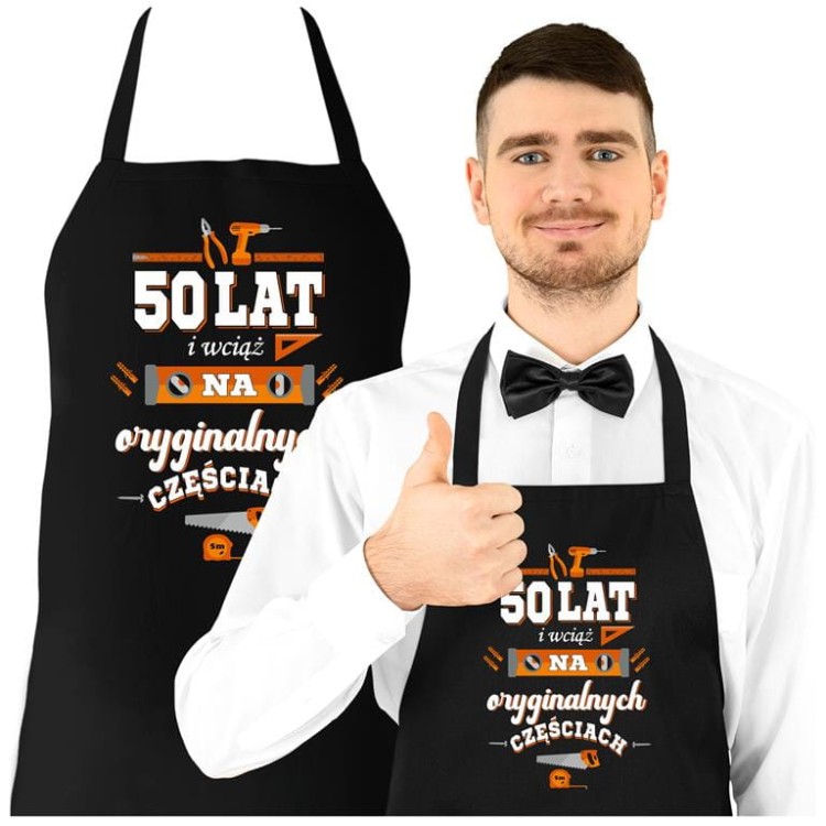 Fartuch na 50 urodziny prezent urodzinowy 50lat i wciąż na oryginalnych częściach DTF (2).jpg