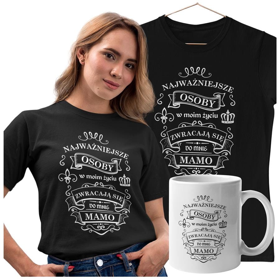 Koszulka dla Mamy na Dzień Mamy zestaw z kubkiem i nadrukiem Najważniejsze osoby w moim życiu zwracają się do mnie MAMO kolor czarny