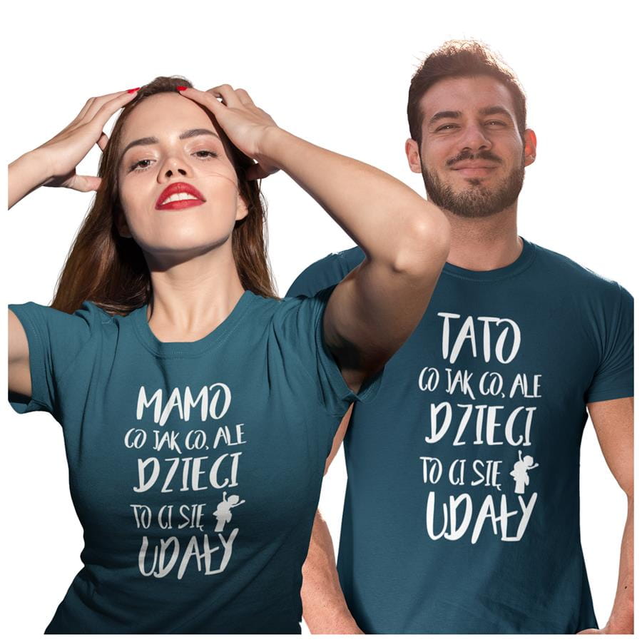 Koszulka dla Mamy i Taty na Dzień Matki i Ojca z napisem MAMO co jak co, ale dzieci to Ci się udały i TATO co jak co, ale dzieci to Ci się udały w kolorze petrol blue