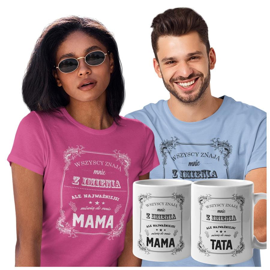 Koszulki dla Rodziców na Dzień Mamy i Taty zestaw z kubkami z napisem Wszyscy znają mnie z imienia, ale najważniejsi mówią do mnie mama i Wszyscy znają mnie z imienia, ale najważniejsi mówią do mnie tata w kolorze różowym i błękitnym