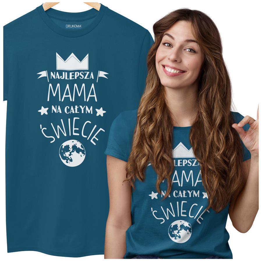 Koszulka dla Mamy na Dzień Mamy z nadrukiem najlepsza mama na całym świecie kolor petrol  blue