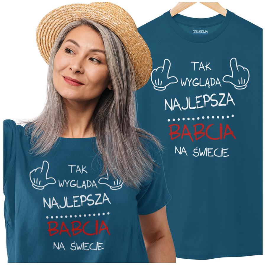 Koszulka dla Babci na Dzień Babci z napisem "Tak wygląda najlepsza Babcia na świecie" z koszulką w kolorze petrol blue