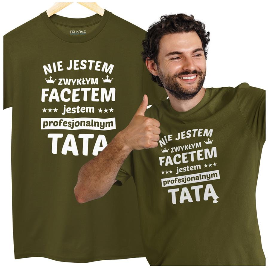 Koszulka dla TATY modny prezent na Dzień Ojca Stylowa koszulka  Nie jestem  zwykłym facetem jestem profesjonalnym TATĄ kolor khaki