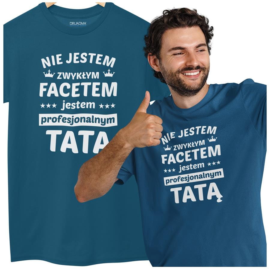 Koszulka dla TATY modny prezent na Dzień Ojca Stylowa koszulka  "Nie jestem  zwykłym facetem jestem profesjonalnym TATĄ" kolor petrol blue