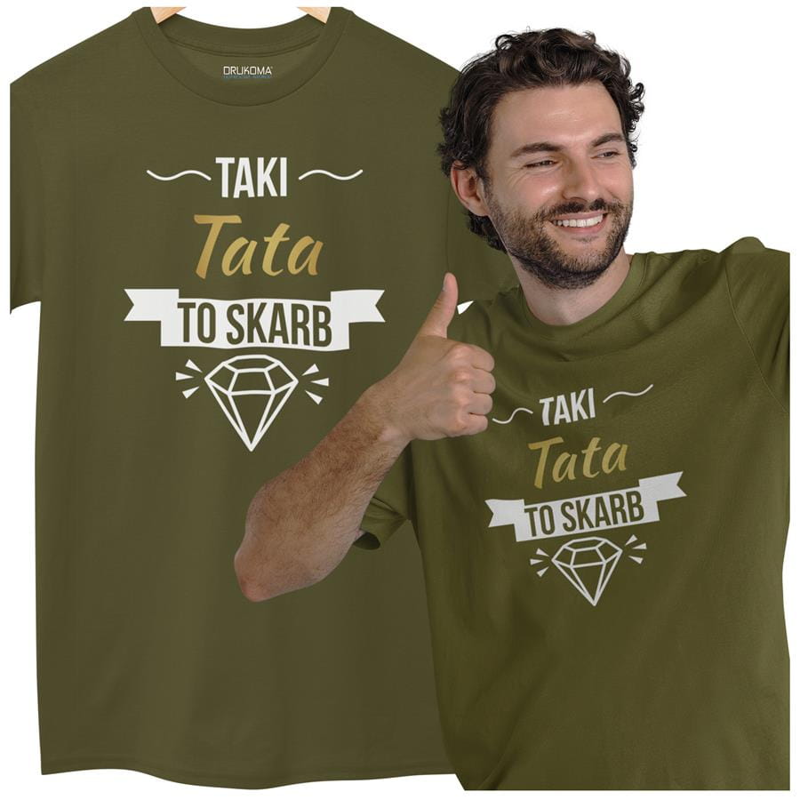 Koszulka dla TATY modny prezent na Dzień Ojca Stylowa koszulka "Taki tata to skarb" kolor khaki