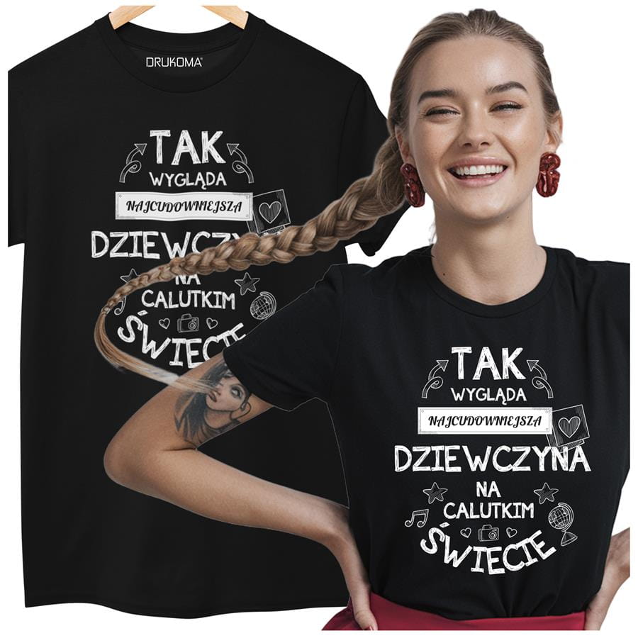 Koszulka dla Dziewczyny na Urodziny lub Walentynki z nadrukiem "Tak wygląda najcudowniejsza Dziewczyna na calutkim świecie" w kolorze czarnym