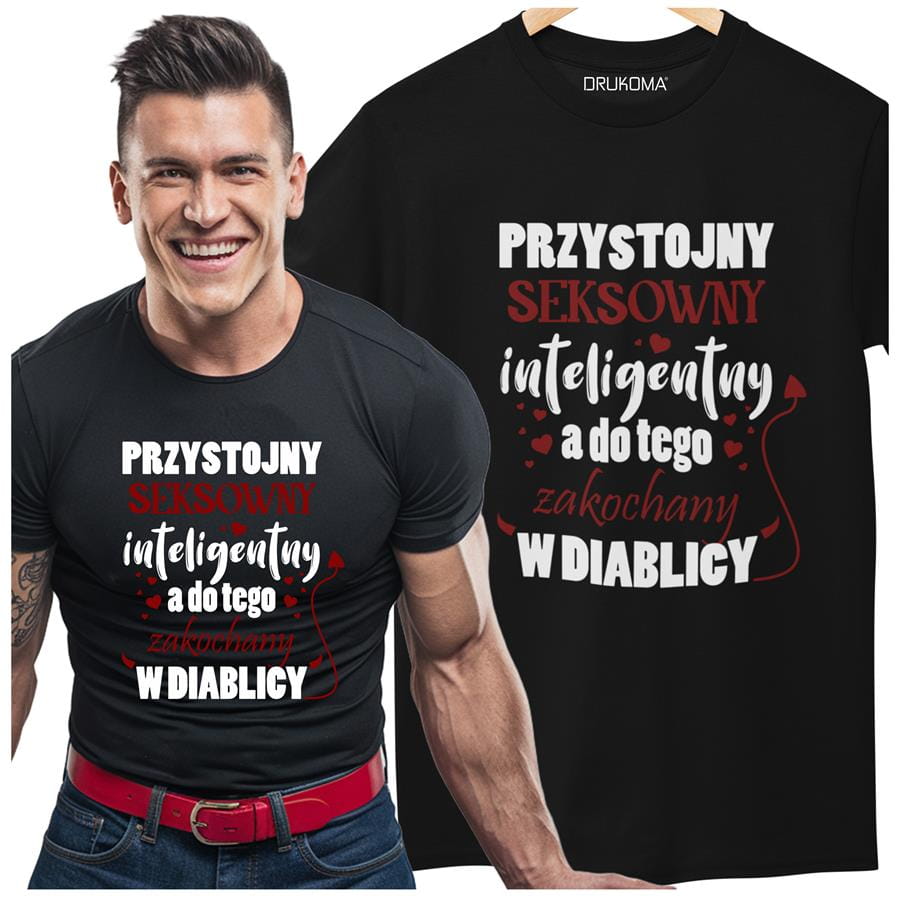 Koszulka dla Chłopaka modny prezent na Walentynki lub Urodziny stylowa koszulka z napisem "Przystojny, seksowny, inteligentny, a do tego zakochany w diablicy"