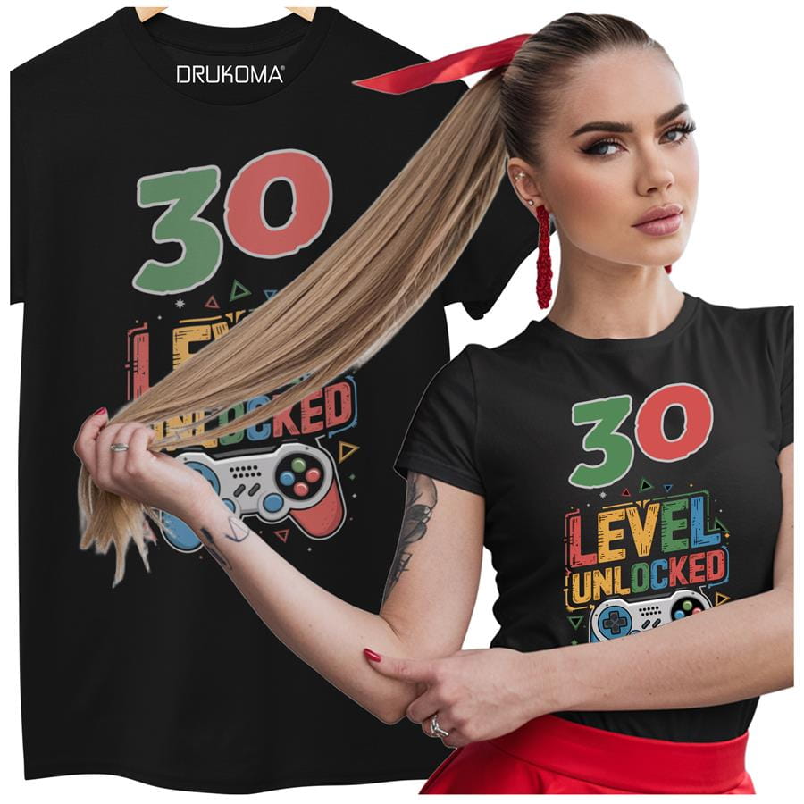 Koszulka damska dla kobiety na 30 trzydzieste urodziny: "30 LEVEL UNLOCKED"